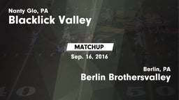 Matchup: Blacklick Valley vs. Berlin Brothersvalley  2016