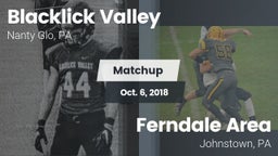 Matchup: Blacklick Valley vs. Ferndale  Area  2018