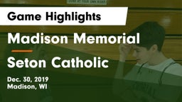 Madison Memorial  vs Seton Catholic  Game Highlights - Dec. 30, 2019