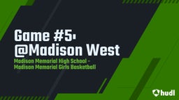 Madison Memorial girls basketball highlights Game #5: @Madison West