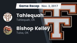 Recap: Tahlequah  vs. Bishop Kelley  2017