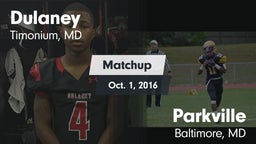 Matchup: Dulaney vs. Parkville  2016