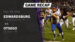 Recap: Edwardsburg  vs. Otsego  2016