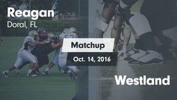 Matchup: Reagan vs. Westland 2016