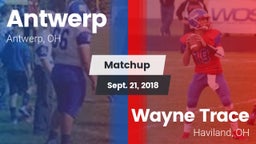Matchup: Antwerp vs. Wayne Trace  2018