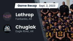 Recap: Lathrop  vs. Chugiak  2023