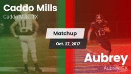 Matchup: Caddo Mills vs. Aubrey  2017