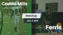 Matchup: Caddo Mills vs. Ferris  2018