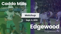 Matchup: Caddo Mills vs. Edgewood  2019