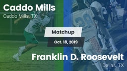 Matchup: Caddo Mills vs. Franklin D. Roosevelt  2019