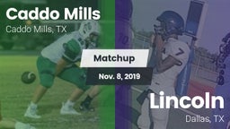 Matchup: Caddo Mills vs. Lincoln  2019