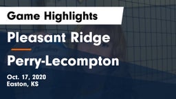 Pleasant Ridge  vs Perry-Lecompton  Game Highlights - Oct. 17, 2020