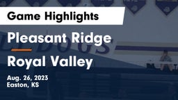 Pleasant Ridge  vs Royal Valley  Game Highlights - Aug. 26, 2023