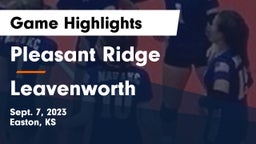 Pleasant Ridge  vs Leavenworth  Game Highlights - Sept. 7, 2023
