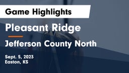 Pleasant Ridge  vs Jefferson County North  Game Highlights - Sept. 5, 2023