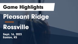 Pleasant Ridge  vs Rossville  Game Highlights - Sept. 16, 2023