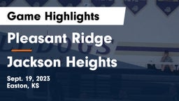 Pleasant Ridge  vs Jackson Heights  Game Highlights - Sept. 19, 2023
