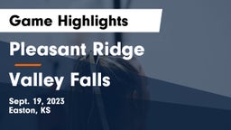 Pleasant Ridge  vs Valley Falls Game Highlights - Sept. 19, 2023