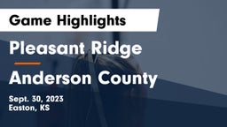 Pleasant Ridge  vs Anderson County  Game Highlights - Sept. 30, 2023