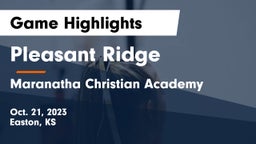 Pleasant Ridge  vs Maranatha Christian Academy Game Highlights - Oct. 21, 2023