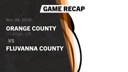 Recap: Orange County  vs. Fluvanna County  2016