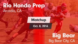 Matchup: Rio Hondo Prep vs. Big Bear  2016