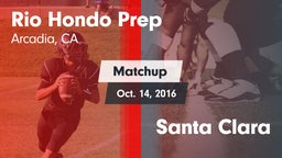 Matchup: Rio Hondo Prep vs. Santa Clara 2016