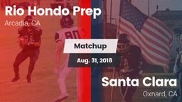 Matchup: Rio Hondo Prep vs. Santa Clara  2018