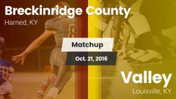 Matchup: Breckinridge County vs. Valley  2016