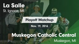 Matchup: La Salle vs. Muskegon Catholic Central  2016