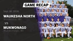 Recap: Waukesha North vs. Mukwonago  2016