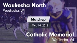 Matchup: Waukesha North vs. Catholic Memorial  2016
