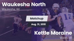 Matchup: Waukesha North vs. Kettle Moraine  2018