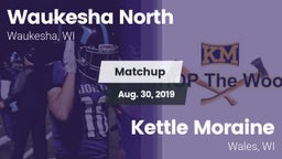 Matchup: Waukesha North vs. Kettle Moraine  2019