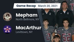 Recap: Mepham  vs. MacArthur  2021