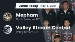 Recap: Mepham  vs. Valley Stream Central  2021
