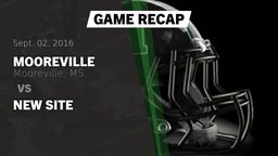 Recap: Mooreville  vs. New Site 2016
