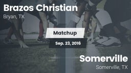 Matchup: Brazos Christian vs. Somerville  2016