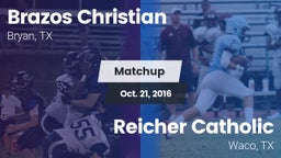 Matchup: Brazos Christian vs. Reicher Catholic  2016