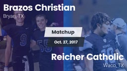 Matchup: Brazos Christian vs. Reicher Catholic  2017