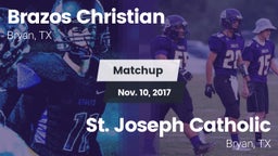 Matchup: Brazos Christian vs. St. Joseph Catholic  2017