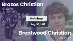 Matchup: Brazos Christian vs. Brentwood Christian  2019