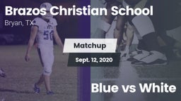 Matchup: Brazos Christian vs. Blue vs White 2020
