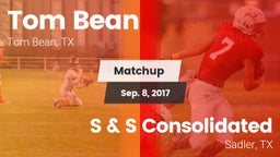 Matchup: Tom Bean vs. S & S Consolidated  2017