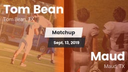 Matchup: Tom Bean vs. Maud  2019