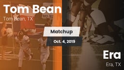 Matchup: Tom Bean vs. Era  2019