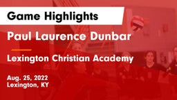 Paul Laurence Dunbar  vs Lexington Christian Academy Game Highlights - Aug. 25, 2022