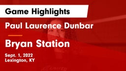Paul Laurence Dunbar  vs Bryan Station Game Highlights - Sept. 1, 2022