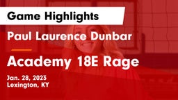 Paul Laurence Dunbar  vs Academy 18E Rage Game Highlights - Jan. 28, 2023