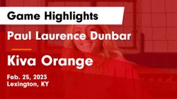 Paul Laurence Dunbar  vs Kiva Orange Game Highlights - Feb. 25, 2023